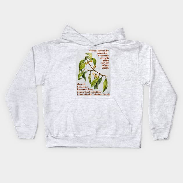 When I dare to be powerful - Audre Lorde Kids Hoodie by FabulouslyFeminist